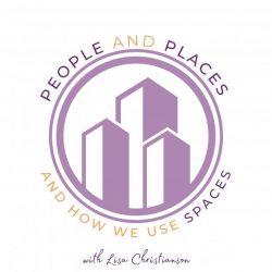 People and Places and How We Use Spaces
