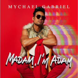 Mychael Gabriel MADAM I'M ADAM